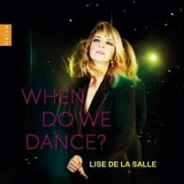 Lise de la Salle - WHEN DO WE DANCE? - Music & Performance - CD