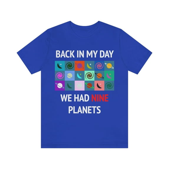 Pluto Shirt, Back In My Day We Had Nine Planets T-Shirt