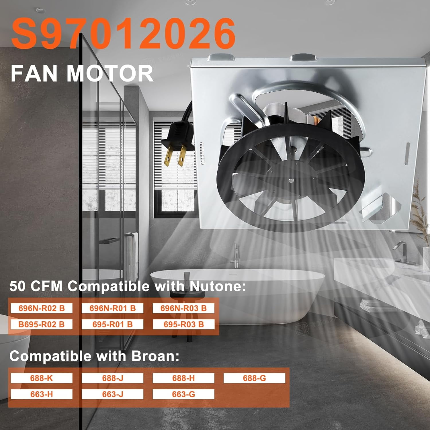 S97012026 Fan, 696N-R02 B Unit Motor Assembly Replacement for Broan 688-K, 688-J, 688-H, 663-H, 663-G, 663-J Models, Nutone 695-R02 B, 695-R03 B, 696N-R03 B Bathroom Exhaust Fan Motor, 50CFM