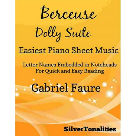 Digital Piano Dolly - Berceuse the Dolly Suite Easiest Piano Sheet Music - eBook