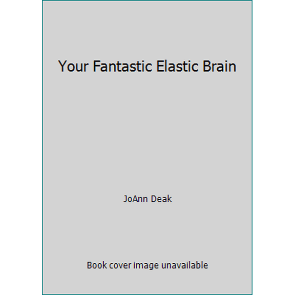 Pre-Owned Your Fantastic Elastic Brain (Paperback) 0545650976 9780545650977