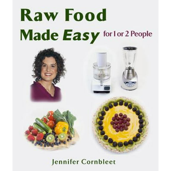 Pre-Owned Raw Food Made Easy: For 1 or 2 People (Paperback) 1570671753 9781570671753