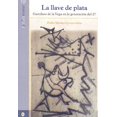thumbnail image 1 of La llave de plata Bonilla Artigas Editores 9786078781324, 1 of 2