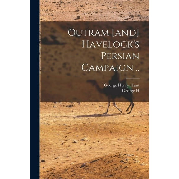 Outram [and] Havelock's Persian Campaign .., (Paperback)