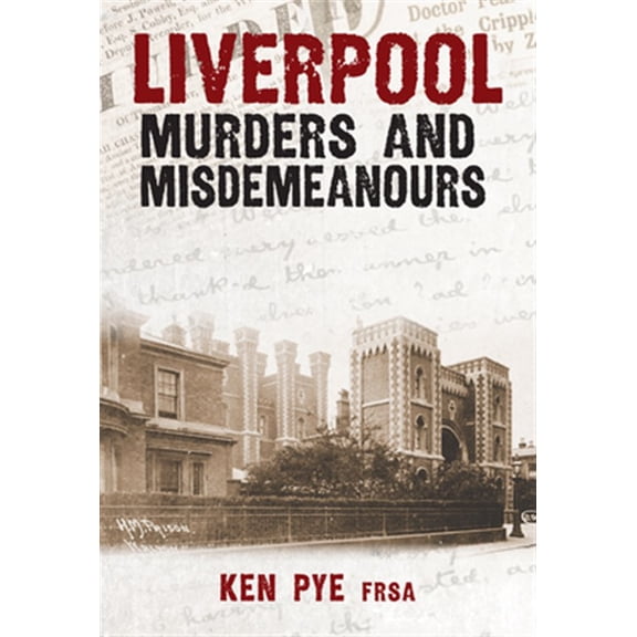 Pre-Owned Murders & Misdemeanours: Liverpool Murders & Misdemeanours (Paperback)