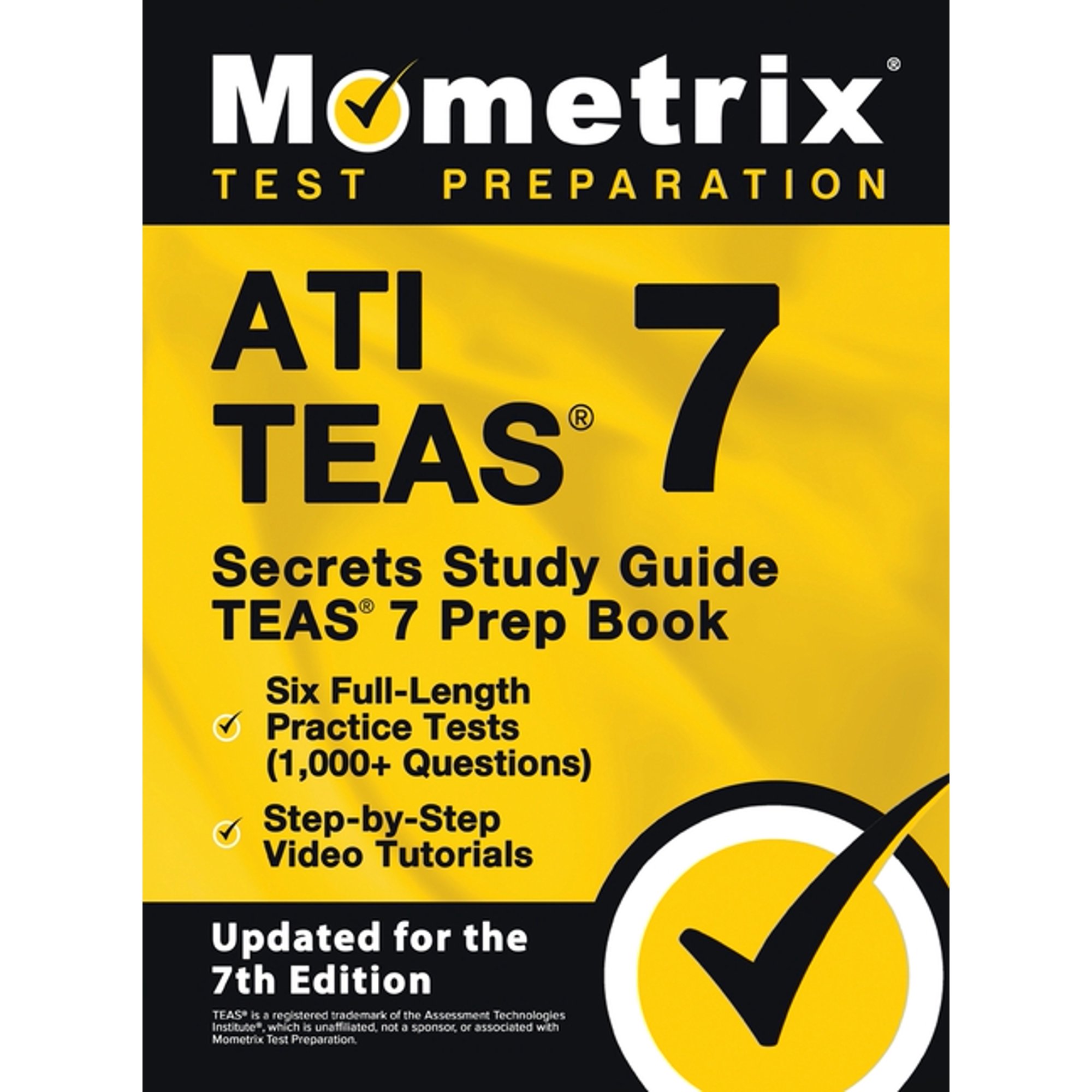 ATI TEAS Secrets Study Guide - TEAS 7 Prep Book, Six Full-Length Practice Tests (1,000+ Questions), Step-by-Step Video T, (Hardcover)