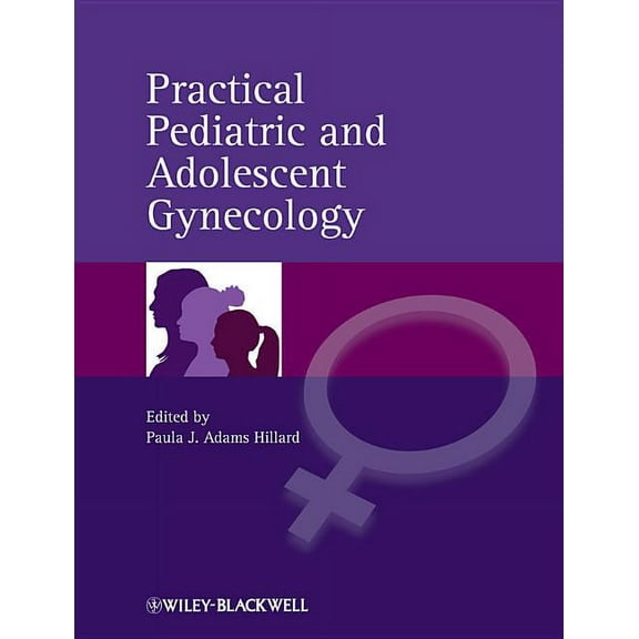 Practical Pediatric and Adolescent Gynecology, (Hardcover)