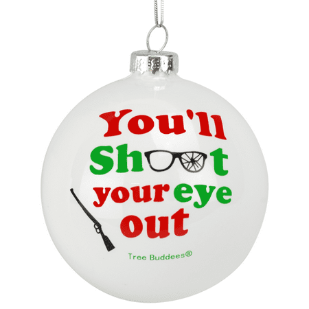 Tree Buddees You'll Shoot Your Eye Out Glass Christmas