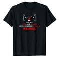 thumbnail image 1 of AALJY Its All Fun And Games Until Someone Loses A Weiner T-Shirt, 1 of 5
