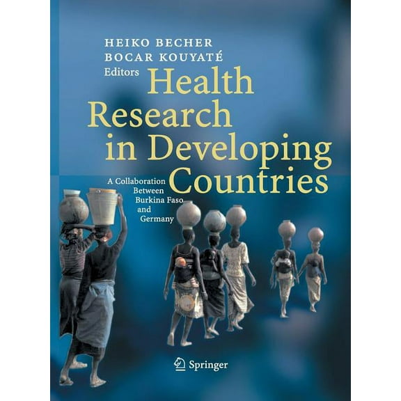 Health Research in Developing Countries: A Collaboration Between Burkina Faso and Germany, (Paperback)
