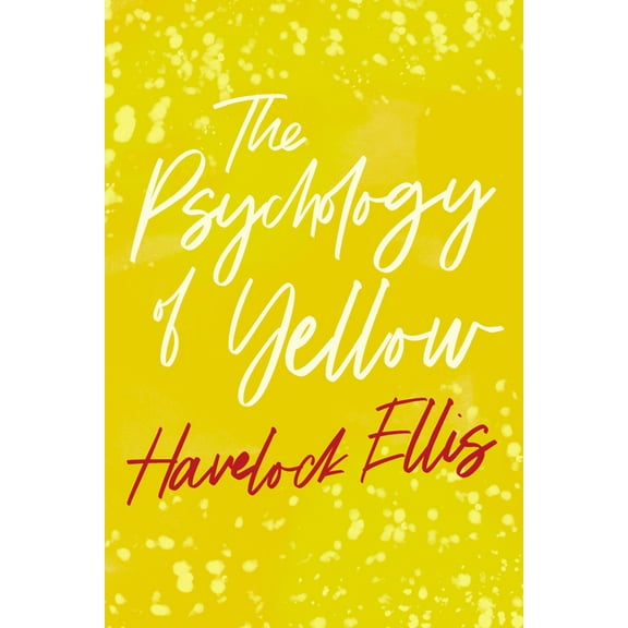 The Psychology of Yellow, (Paperback)