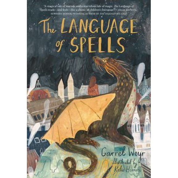 Pre-Owned The Language of Spells: (Fantasy Middle Grade Novel, Magic and Wizard Book for Middle School Kids) (Hardcover) 1452159580 9781452159584