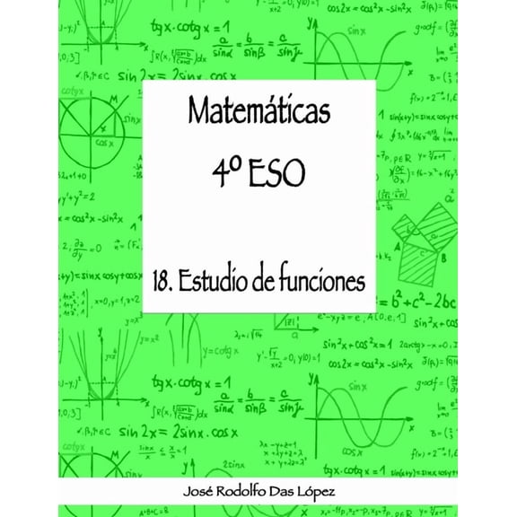 Matemáticas 4° ESO - 18. Estudio de funciones (Paperback)