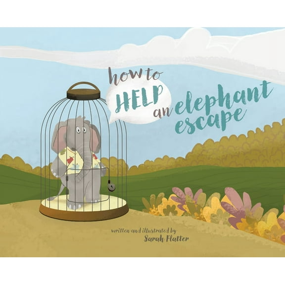 How to Help an Elephant Escape, (Hardcover)