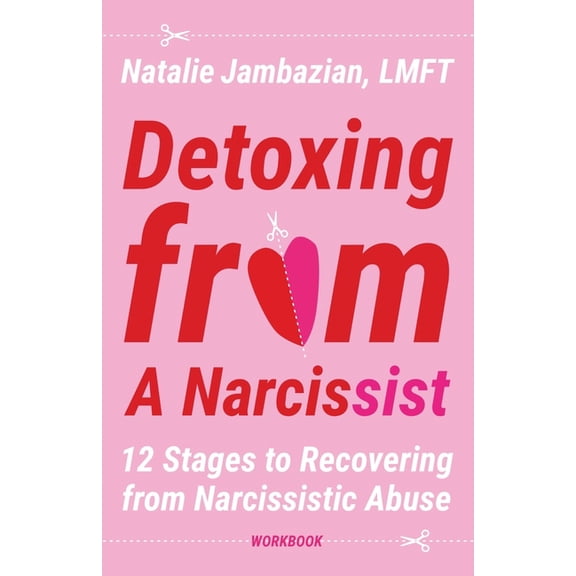 Detoxing from a Narcissist, (Paperback)