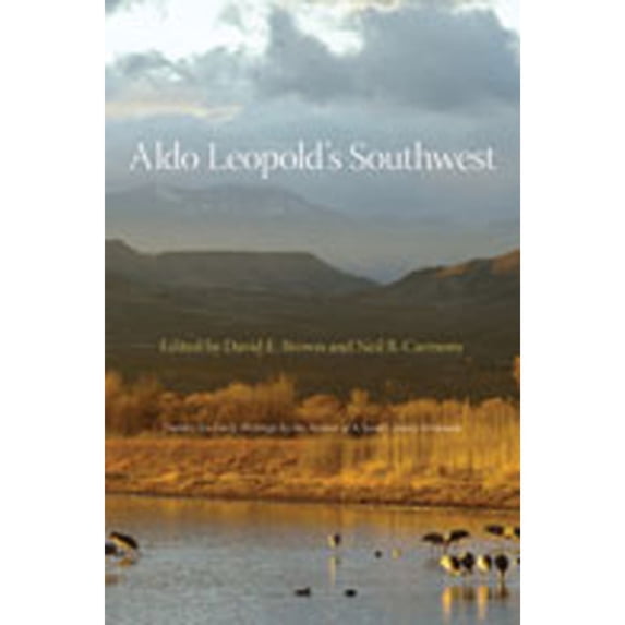 Pre-Owned Aldo Leopold's Southwest (Paperback) by Aldo Leopold, David E Brown, Neil B Carmony