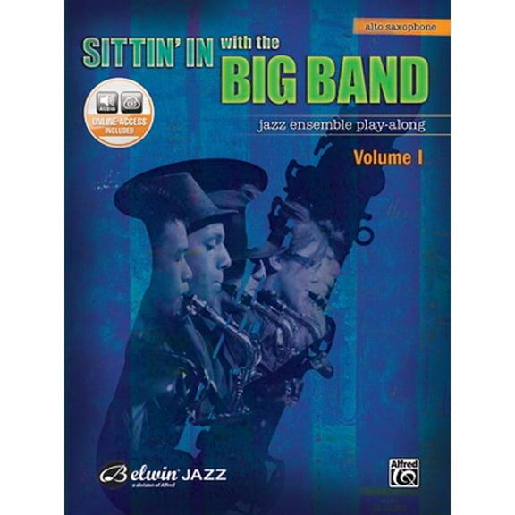 Pre-Owned Sittin' in with the Big Band, Vol 1: Alto Saxophone, Book & Online Audio [With CD] (Paperback) 073904513X 9780739045138