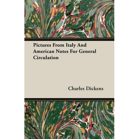 - Pictures from Italy and American Notes for General Circulation