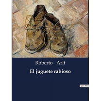 El juguete rabioso, (Paperback)