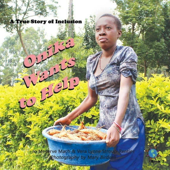 Finding My World Onika Wants to Help: A True Story of Inclusion, Book 3, (Paperback)