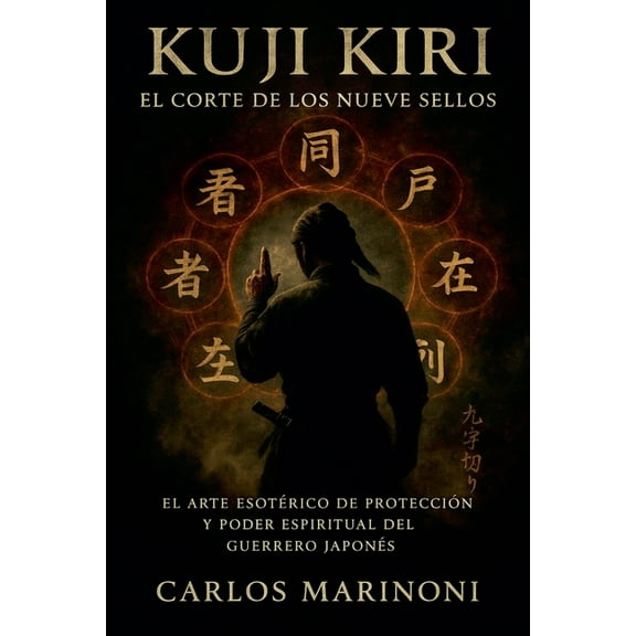 kuji Kiri: El corte de los nueve Sellos, (Paperback)