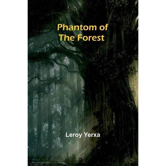 Phantom of the Forest, (Paperback)