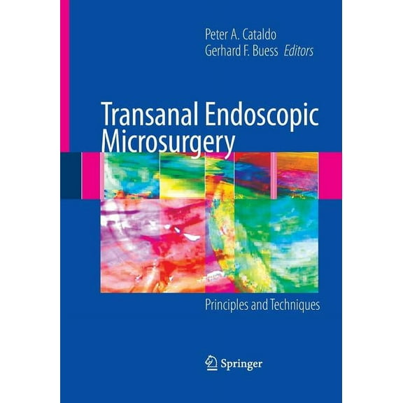 Transanal Endoscopic Microsurgery: Principles and Techniques, (Paperback)