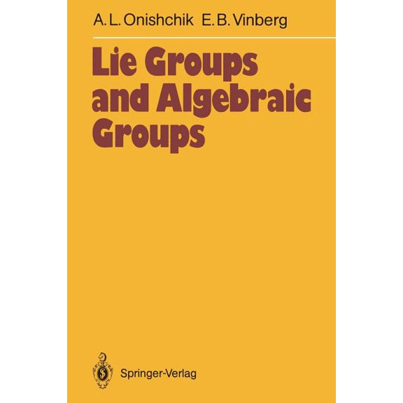 Springer Soviet Mathematics Lie Groups and Algebraic Groups, (Paperback)