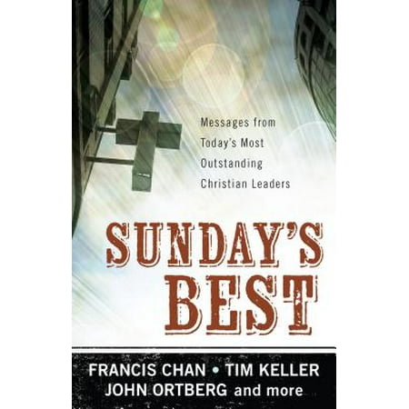 Sunday's Best : Messages from Today's Most Outstanding Christian