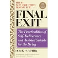 thumbnail image 1 of Pre-Owned Final Exit (Third Edition): The Practicalities of Self-Deliverance and Assisted Suicide for the Dying (Paperback) 0385336535 9780385336536, 1 of 2