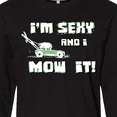thumbnail image 4 of Inktastic I'm sexy and I mow it Lawnmower Fun Long Sleeve T-Shirt, 4 of 5