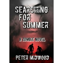 Searching for Summer A Zombie Novel, (Paperback)