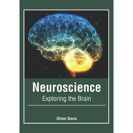 Neuroscience: Exploring the Brain (Hardcover) (Best Medical Schools For Neuroscience)