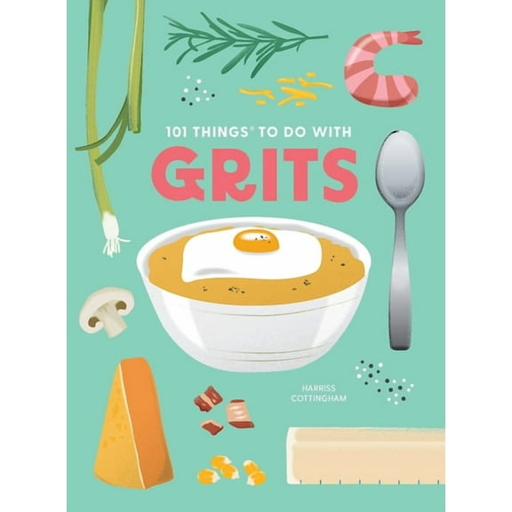 101 Cookbooks 101 Things to Do with Grits, New Edition, (Paperback)