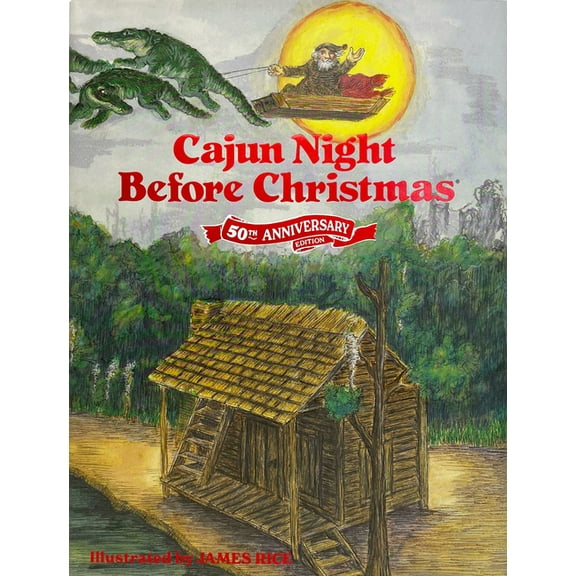 Cajun Night Before Christmas 50th Anniversary Edition, (Hardcover)