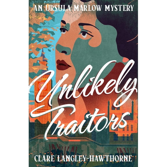 Ursula Marlow Mysteries Unlikely Traitors, (Paperback)