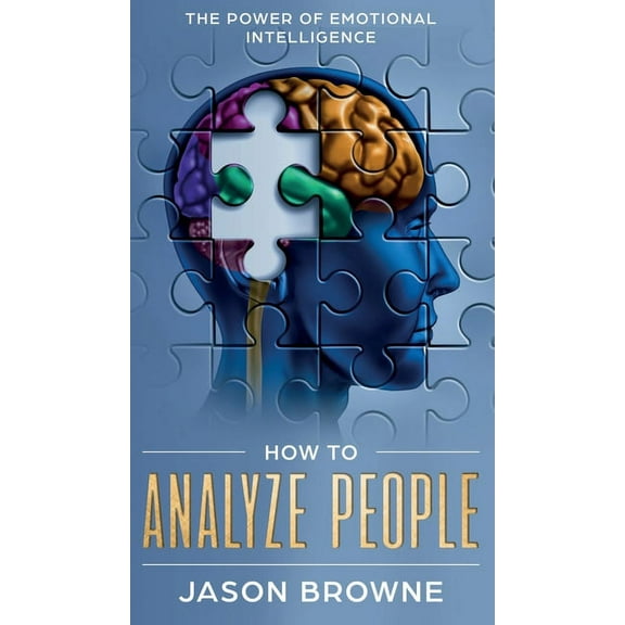How to Analyze People: The Power of Emotional Intelligence, (Hardcover)