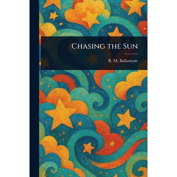 Chasing the Sun, (Paperback)