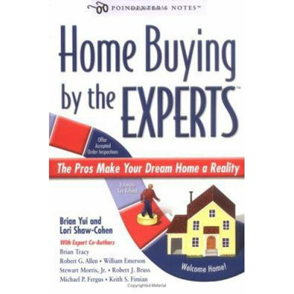 Pre-Owned Home Buying by the Experts: The Pros Make Your Dream Home a Reality (Paperback) 0976152606 9780976152606