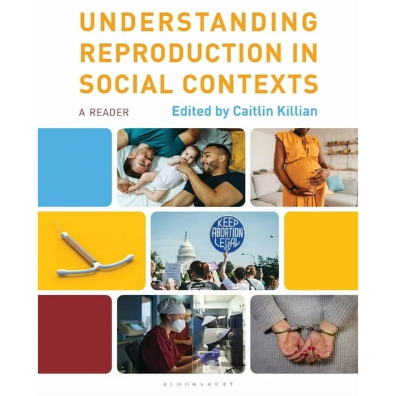 Understanding Reproduction in Social Contexts: A Reader, (Hardcover)