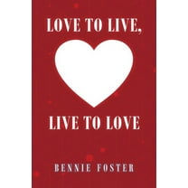 Love to Live, Live to Love (Paperback)