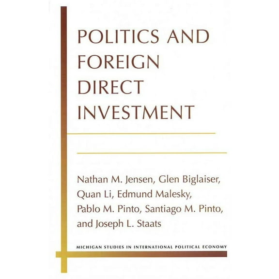 Michigan Studies in International Politi Politics and Foreign Direct Investment, (Hardcover)