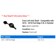 thumbnail image 2 of Front Left Axle Shaft - Compatible with 2015 - 2018 Ford Edge 2.0L 4-Cylinder 2016 2017, 2 of 2