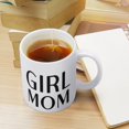 Girl Mom Everyday 11Oz Coffee Mug, Birthday Gift Christmas Gift