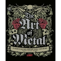 The Art of Metal: Five Decades of Heavy Metal Album Covers, Posters, T-Shirts, and More, (Hardcover)