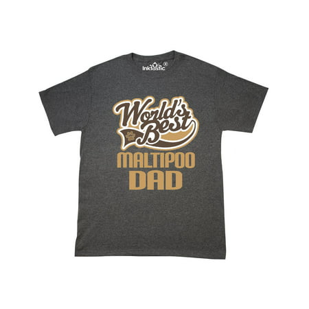 Maltipoo Dad (Worlds Best) Dog Breed T-Shirt