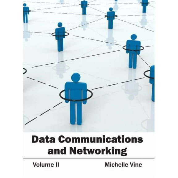 Data Communications and Networking: Volume II, (Hardcover)