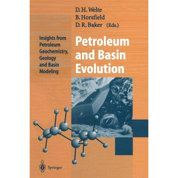 Petroleum and Basin Evolution: Insights from Petroleum Geochemistry, Geology and Basin Modeling, (Paperback)