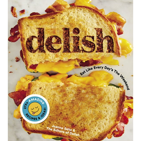 Pre-Owned Delish: Eat Like Every Day's the Weekend (Hardcover) 1328498867 9781328498861