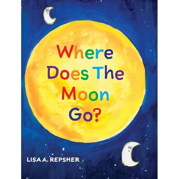 Where Does The Moon Go?, (Hardcover)